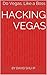 Hacking Vegas: 2021 Edition