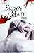 Super Bad (Wattpad)
