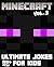 Minecraft: Ultimate Jokes & Memes for Kids Vol. 3! Over 150+ NEW Funny Clean Minecraft Jokes! (Minecraft Memes, Minecraft Jokes, Memes For Kids, Minecraft Kids Book, Memes Free, XL Memes)