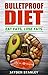 Bulletproof Diet: Eat Fats,...