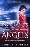 Instruments of the Angels by Monica Leonelle