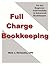 Full Charge Bookkeeping, For The Beginner, Intermediate & Advanced Bookkeeper