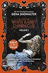 The White Rabbit Chronicles: Volume 1/Alice In Zombieland/Through The Zombie Glass The White Rabbit Chronicles: Volume 1/Alice In Zombieland/Through The Zombie Glass