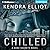 Chilled by Kendra Elliot
