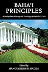 Baha'i Principles: A Study of the History and Teachings of the Baha'i Faith