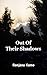 Out Of Their Shadows