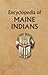 Encyclopedia of Maine Indians (Encyclopedia of Native Americans)