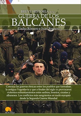 Breve historia de la guerra de los Balcanes (Spanish Edition)