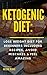 Ketogenic Diet: Diet For We...