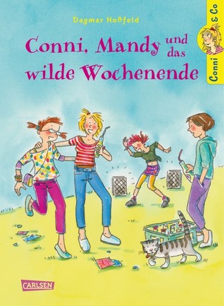 Conni, Mandy und das wilde Wochenende (Conni & Co, #13)