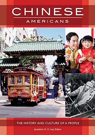 Chinese Americans: The History and Culture of a People (Kindle Edition)