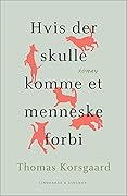 Hvis der skulle komme et menneske forbi