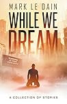While We Dream