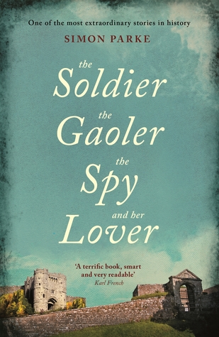 The Soldier, the Gaoler, the Spy and her Lover