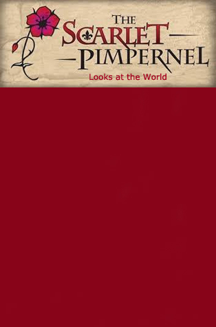 The Scarlet Pimpernel Looks at the World