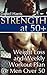 Strength at 50+ Weight Loss...