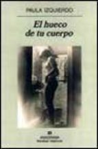 El hueco de tu cuerpo