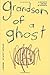 Grandson of a Ghost: A Suic...