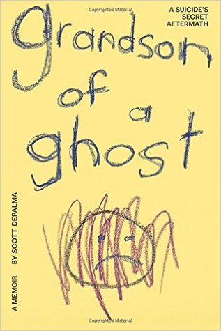 Grandson of a Ghost: A Suicide's Secret Aftermath
