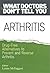 Arthritis: Drug-Free Alternatives to Prevent and Reverse Arthritis (What Doctors Don't Tell You)