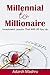 Millennial to Millionaire: Investment Lessons That Will Lift You Up
