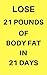 Lose 21 Pounds Of Body Fat ...