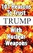 101 Reasons To Trust Trump With Nuclear Weapons