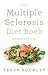 The Multiple Sclerosis Diet Book (Overcoming Common Problems)