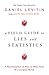 A Field Guide to Lies and Statistics
