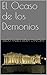 El Ocaso de los Demonios (Spanish Edition)