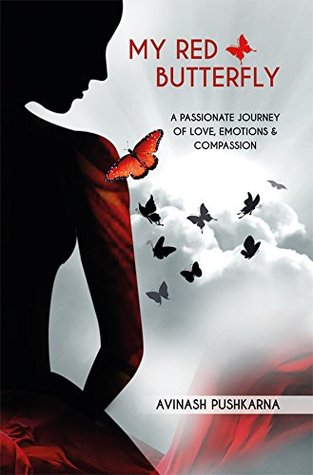 My Red Butterfly: A Passionate Journey of Love, Emotions & Compassion
