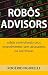 Robôs Advisors: Robôs contr...