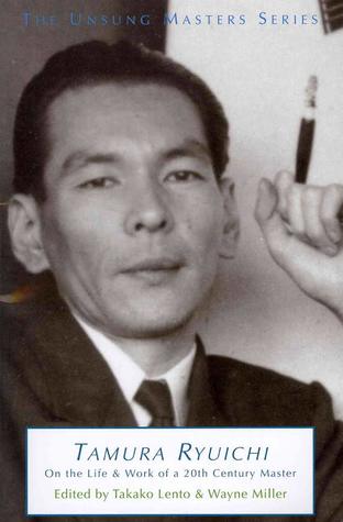 Tamura Ryuichi: On the Life & Work of a 20th Century Master