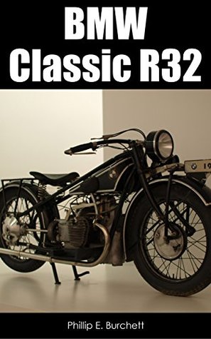 BMW R32 Classic Motorcycle (Kindle Edition)