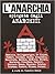 L'Anarchia spiegata dagli Anarchici