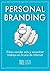 Personal branding. Cómo Vender Más Y Encontrar Trabajo En La Era De Internet (Spanish Edition)