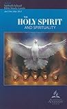 The Holy Spirit and Spirituality (Adult Bible Study Guide)