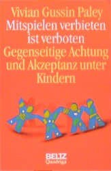 Mitspielen verbieten ist verboten: Gegenseitige Achtung und Akzeptanz