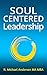 Soul-Centered Leadership