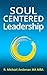Soul-Centered Leadership