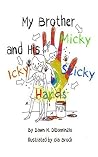 My Brother, Micky and His Icky, Sticky Hands My Brother, Micky and His Icky, Sticky Hands