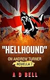"Hellhound": On Andrew Turner, Novella 7 "Hellhound": On Andrew Turner, Novella 7