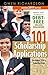 101 Scholarship Applications - 2017 Edition: What It Takes to Obtain a Debt-Free College Education