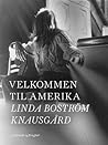 Velkommen til Amerika by Linda Boström Knausgård