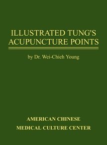 Illustrated Tung's Acupuncture Points (Hardcover)