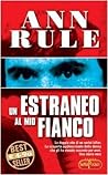 Un estraneo al mio fianco by Ann Rule