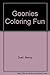 Goonies Coloring Fun by Nancy Duell
