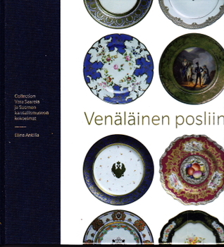 Venäläinen posliini Collection Vera Saarela ja Suomen kansallismuseon kokoelmat