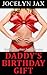 Daddy's Birthday Gift: Father Daughter Incest Erotica