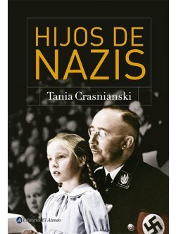 Portada de Hijos de Nazis, de Tania Crasnianski